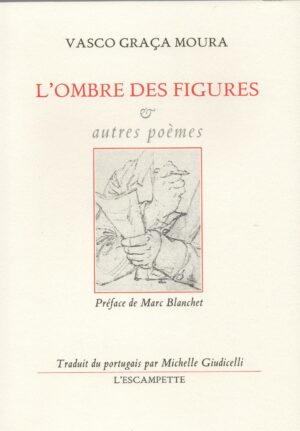 L'Ombre des figures & autres poèmes