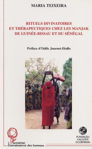 Rituels divinatoires et thérapeutiques chez les Manjak de Guiné-Bissau et du Sénégal