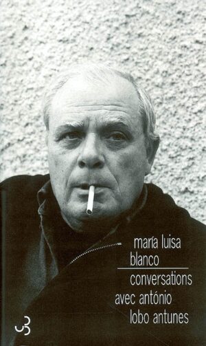 Conversations avec Lobo Antunes
