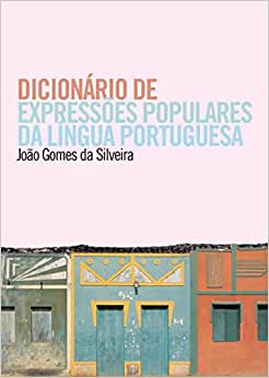 Dicionário de expressões populares da língua portuguesa
