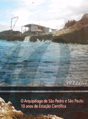 O arquipélago de São Pedro e São Paulo: 10 anos de estação científica