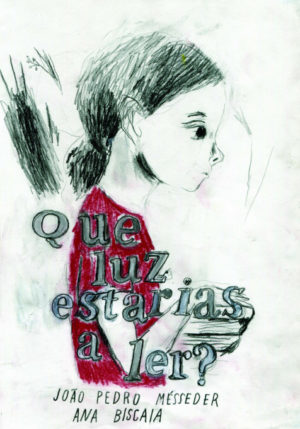 Que Luz Estarias a Ler?