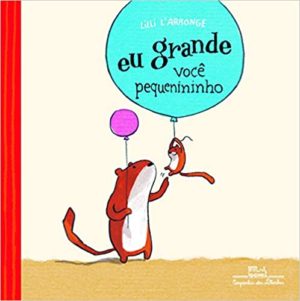 Eu grande você pequenininho