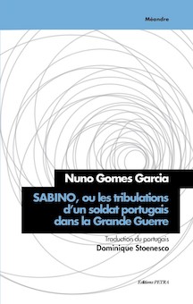 Sabino, ou les tribulations d'un soldat portugais dans la Grande Guerre (roman)