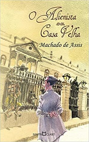 O Alienista / Casa velha