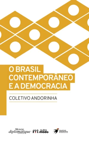 O Brasil Contemporâneo e a Democracia