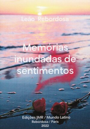 Memórias inundadas de sentimentos / Sonhos em Pensamentos