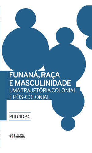 Funaná, raça e masculinidade. Uma trajetória colonial e pós-colonial
