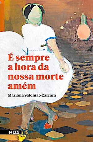 É sempre a hora da nossa morte amém
