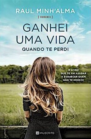Ganhei uma vida quando te perdi