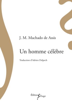 Un homme célèbre, et autres nouvelles