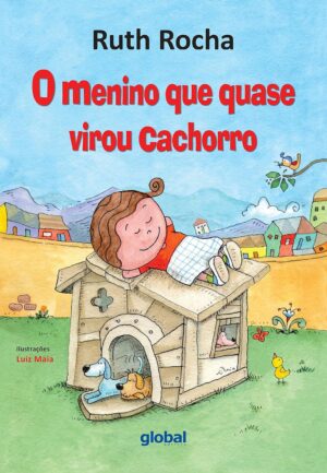 O Menino que quase virou Cachorro
