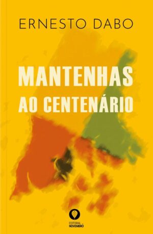 Mantenhas ao Centenário