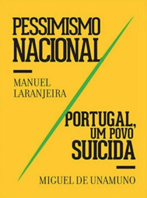 Pessimismo nacional / Portugal, um povo suicida